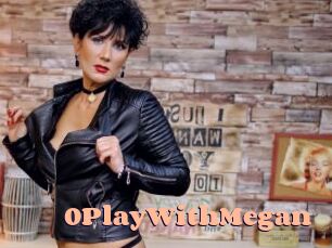 0PlayWithMegan