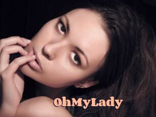 0hMyLady
