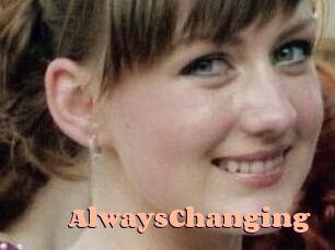 AlwaysChanging