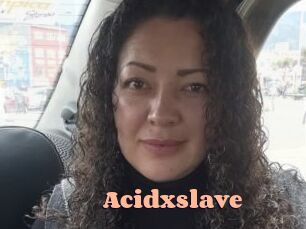 Acidxslave