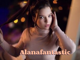 Alanafantastic