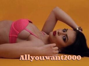 Allyouwant2000