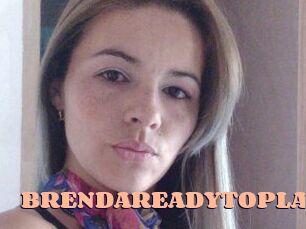 BRENDAREADYTOPLAY