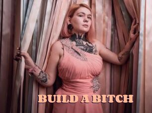 BUILD_A_BITCH