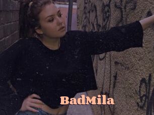 BadMila