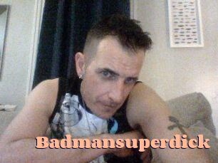 Badmansuperdick