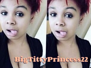 BigTittyPrincess22