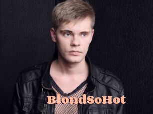 BlondSoHot