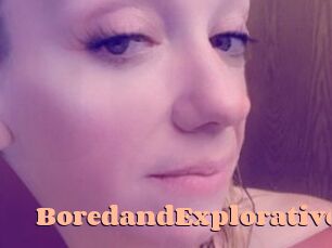 BoredandExplorative