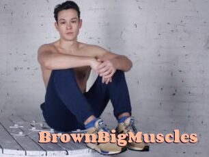 BrownBigMuscles