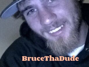 BruceThaDude