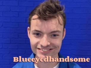 Blueeyedhandsome