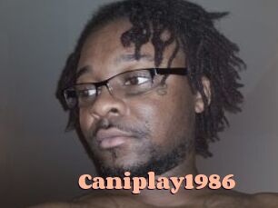 Caniplay1986