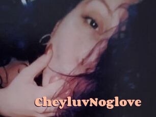 CheyluvNoglove