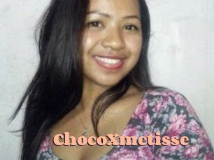 ChocoXmetisse