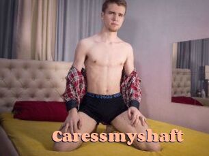 Caressmyshaft