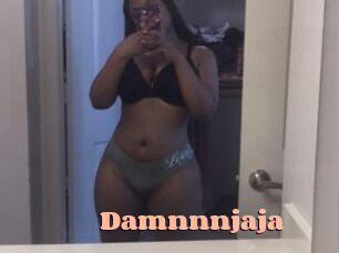 Damnnnjaja