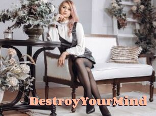 DestroyYourMind