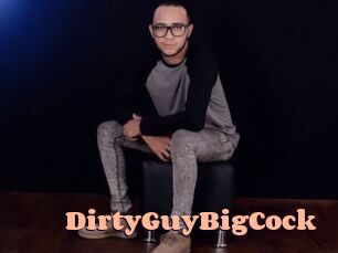 DirtyGuyBigCock