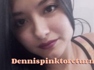 Dennispinktoreturn
