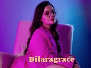 Dilaragrace