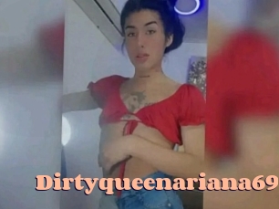 Dirtyqueenariana69