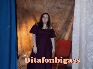 Ditafonbigass