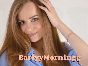 EarlyyMorningg