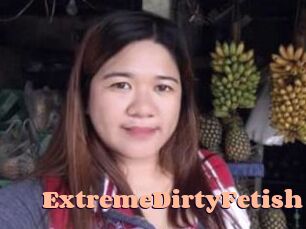 ExtremeDirtyFetish