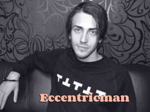 Eccentricman