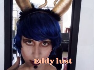 Eddy_lust