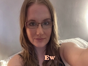Ew