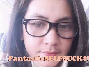 FantasticSELFSUCK4U