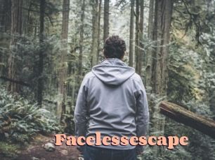 Facelessescape