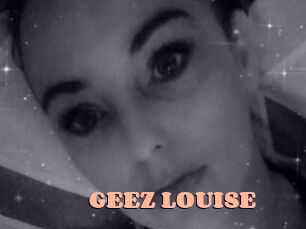 GEEZ_LOUISE