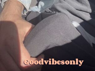 Goodvibesonly