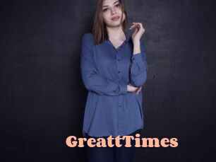 GreattTimes