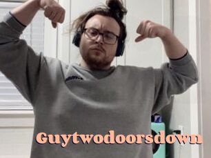 Guytwodoorsdown
