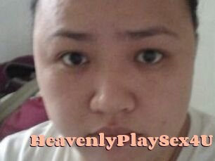 HeavenlyPlaySex4U
