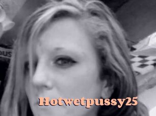 Hotwetpussy25