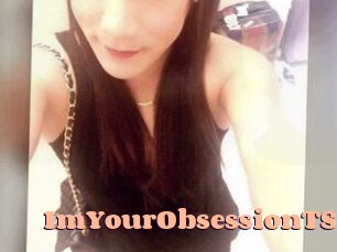 ImYourObsessionTS
