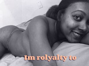 Im_rolyalty_to