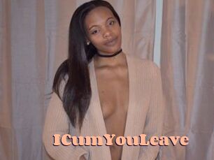 ICumYouLeave