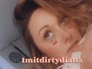 Imitdirtydiana