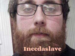 Ineedaslave