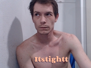 Itstightt