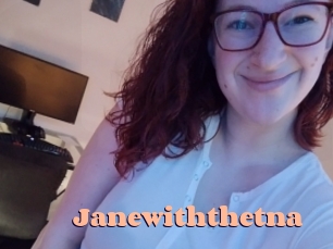 Janewiththetna