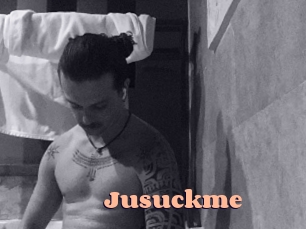 Jusuckme