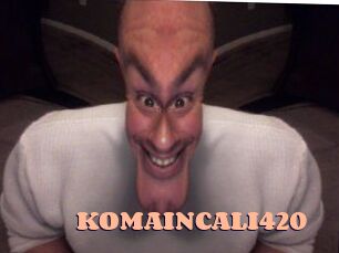 KOMAINCALI420
