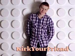 KirkYourFriend